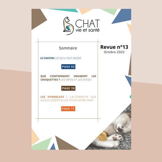 Revue n°13 - Éducation chaton, composition croquettes, hydrolats, alternatives huiles essentielles
